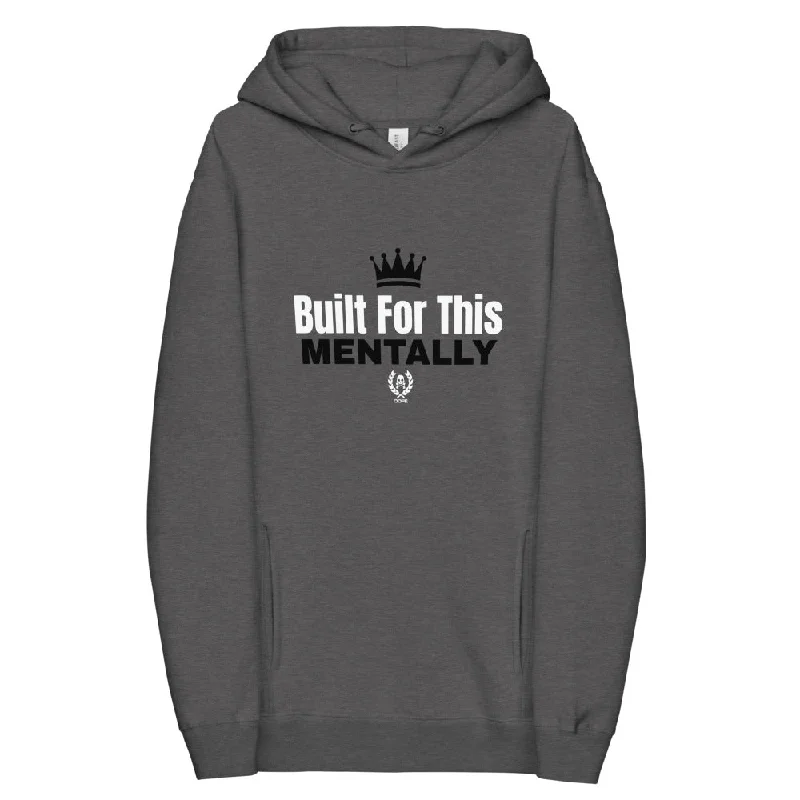 'Built For This Mentally' Lifestyle Hoodie