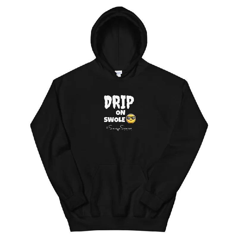 'Drip on Swole' Hoodie